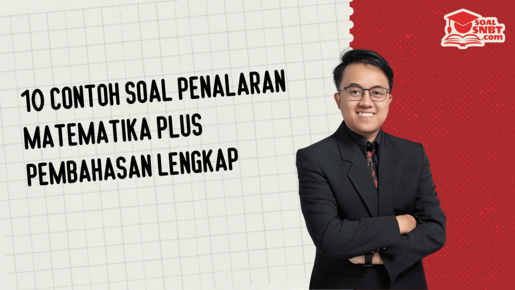 10 Contoh Soal Penalaran Matematika