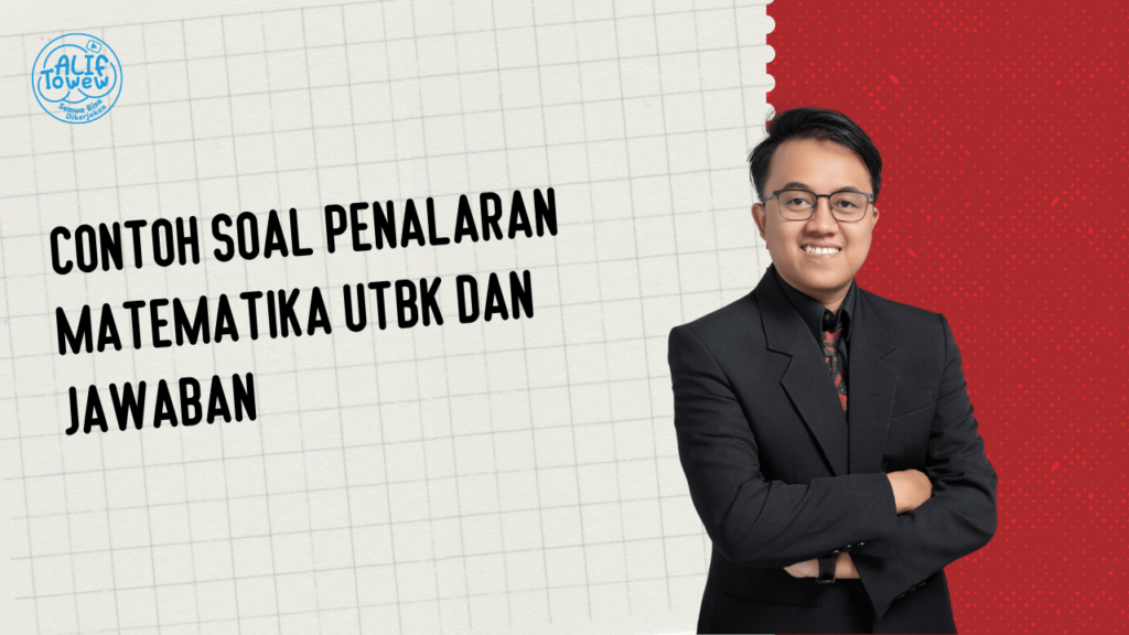 Contoh Soal Penalaran Matematika UTBK dan Jawaban