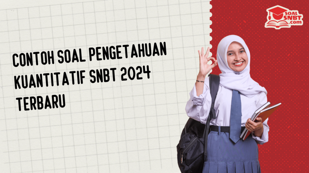 Contoh Soal Pengetahuan Kuantitatif SNBT