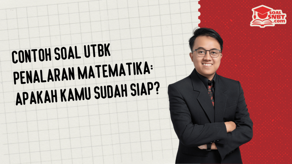 Contoh Soal UTBK Penalaran Matematika