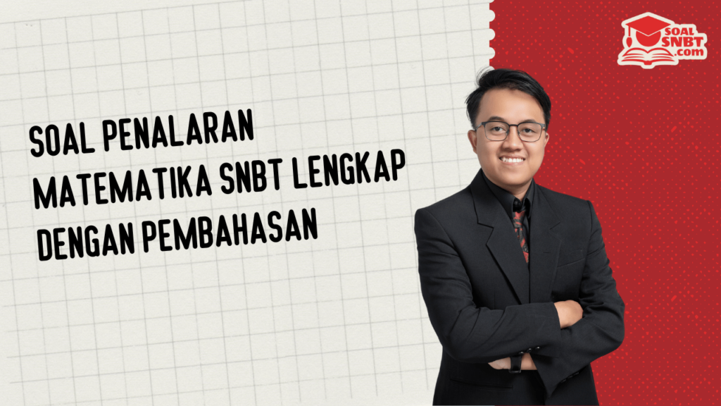 Soal Penalaran Matematika SNBT Lengkap dengan Pembahasan