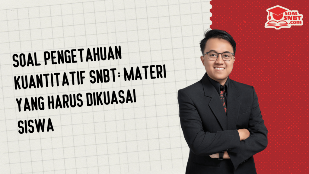 Soal Pengetahuan Kuantitatif SNBT