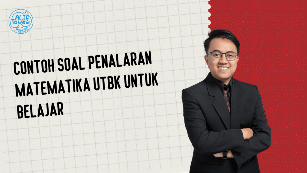 Contoh Soal Penalaran Matematika UTBK