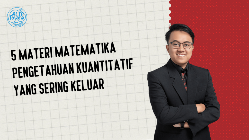 Materi Matematika Pengetahuan Kuantitatif