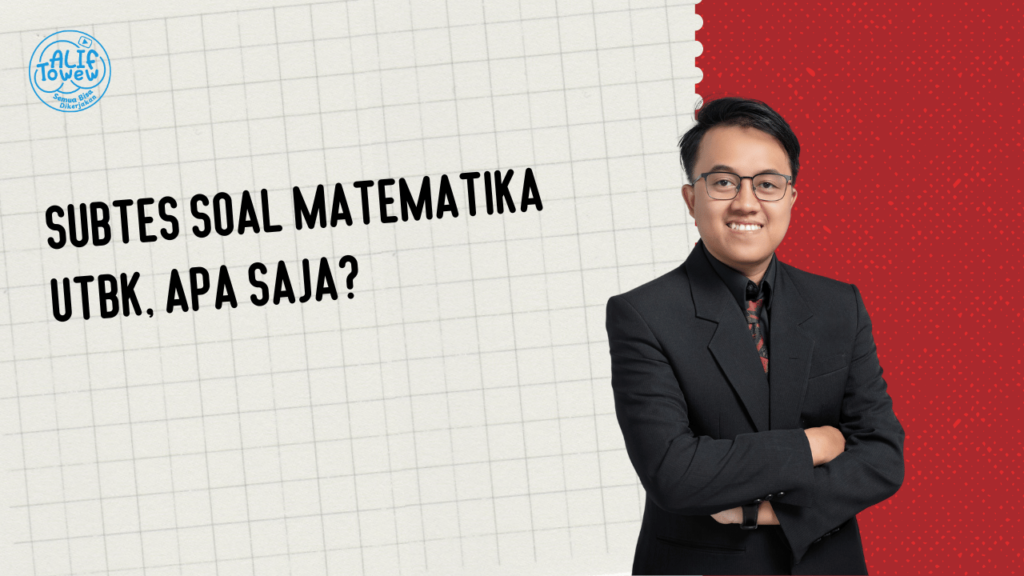 Subtes Soal Matematika UTBK, Apa Saja?