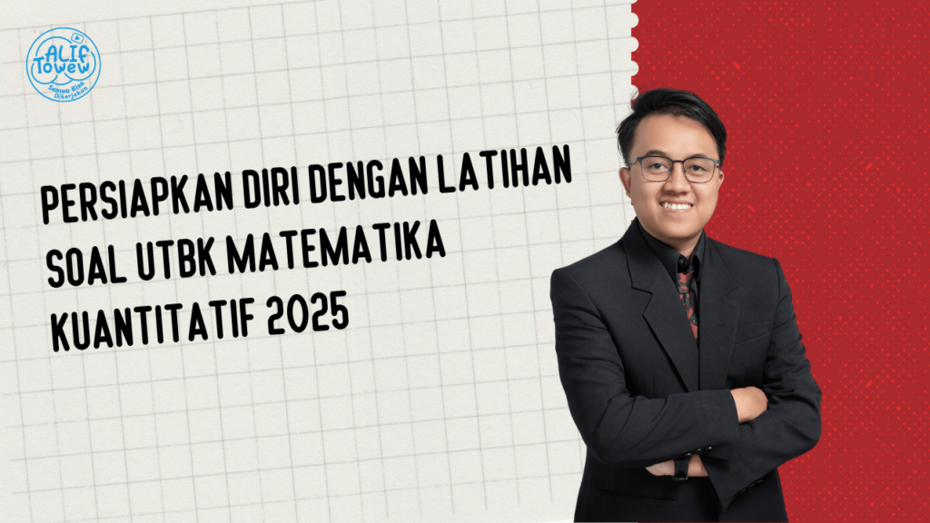 Latihan Soal UTBK Matematika Kuantitatif 2025