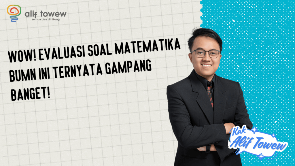 Evaluasi Soal Matematika BUMN