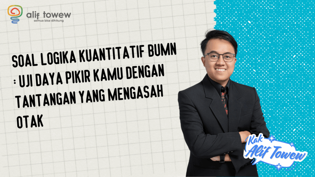 soal logika kuantitatif bumn